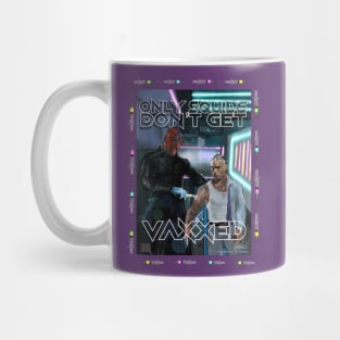 Only Squids Don’t Get Vaxxed Mug